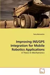 Improving INS/GPS Integration for Mobile Robotics Applications - Abuhashim Tariq