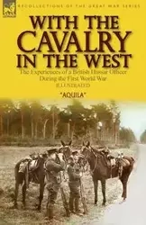 With the Cavalry in the West - Aquila