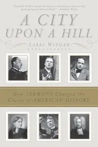 A City Upon a Hill - Larry Witham