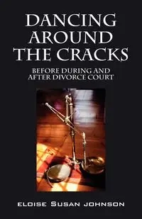 Dancing Around the Cracks - Johnson Eloise Susan