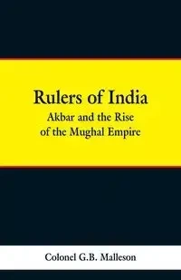 Rulers of India - Malleson Colonel G.B.