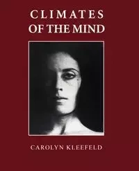 Climates of the Mind - Carolyn Mary Kleefeld