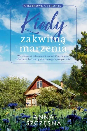 eBook Kiedy zakwitną marzenia - Anna Szczęsna epub mobi