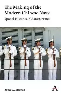 The Making of the Modern Chinese Navy - Bruce A. Elleman