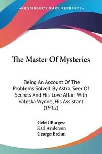 The Master Of Mysteries - Burgess Gelett
