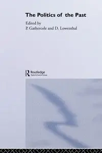 The Politics of the Past - Gathercole P. W.