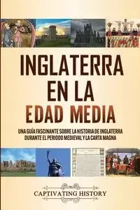 Inglaterra en la Edad Media - History Captivating