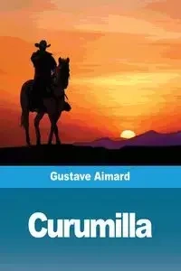 Curumilla - Aimard Gustave