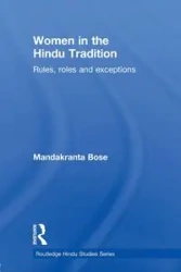 Women in the Hindu Tradition - Bose Mandakranta