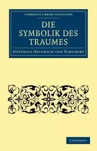 Die Symbolik des Traumes - von Schubert Gotthilf Heinrich
