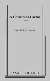 A Christmas Cactus - Byerrum Eliot