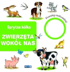 Sprytne kółka. Zwierzęta wokół nas - praca zbiorowa