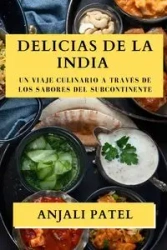 Delicias de la India - Patel Anjali