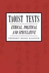 Taoist Texts - Frederic H. Balfour