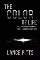 The Color of Life - Lance Pitts