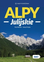 Alpy Julijskie. Tom 1 wyd. 2 - Piotr Nowicki