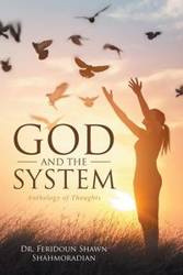 God and the System - Shahmoradian Dr. Feridoun Shawn