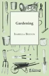 Gardening - Isabella Beeton