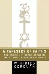 A Tapestry of Faiths - Corduan Winfried
