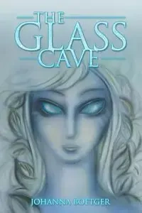 The Glass Cave - Johanna Boetger