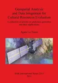 Geospatial Analysis and Data Integration for Cultural Resources Evaluation - Agata Lo Tauro