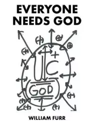 Everyone Needs God - William Furr