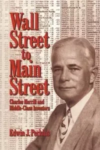 Wall Street to Main Street - Perkins Edwin J.