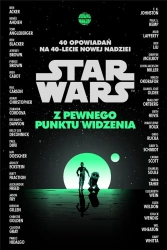 Star Wars. Z pewnego punktu widzenia. 40 opowiadań - praca zbiorowa