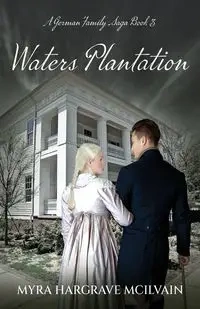 Waters Plantation - Myra Hargrave McIlvain
