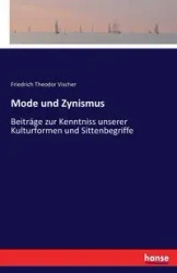 Mode und Zynismus - Vischer Friedrich Theodor