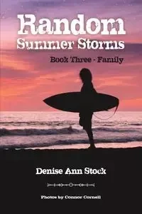 Random Summer Storms - Denise Ann Stock