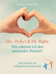 Mrs. Perfect & Mr. Right - Daniela Reichel