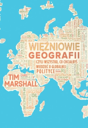 Więźniowie geografii.. - Tim Marshall