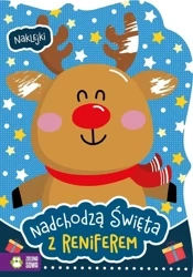 Nadchodzą Święta. Z reniferem - Opracowanie zbiorowe