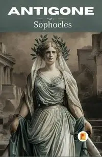 Antigone - Sophocles - 2024