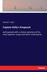 Captain Kelly's Knapsack - Kelly Patrick F.