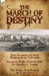 The March of Destiny - Young Charles E.