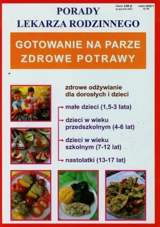 Porady lek. rodzinnego. Gotowanie na parze Nr 76 - Monika Basse