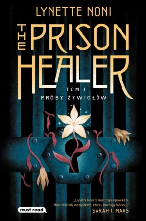 The Prison Healer T.1 Próby żywiołów - Lynette Noni