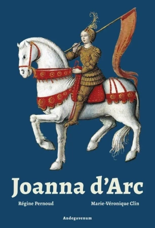 Joanna d'Arc - Rgine Pernoud, Marie Vronique Clin