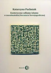 Ezoteryczne odłamy islamu w muzułmańskiej... - Katarzyna Pachniak