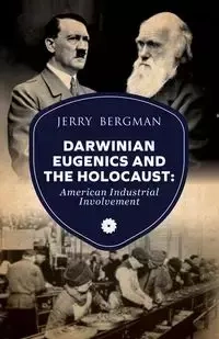 Darwinian Eugenics and the Holocaust - Jerry Bergman