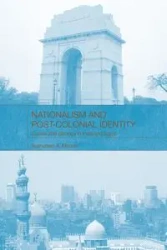 Nationalism and Post-Colonial Identity - Mondal Anshuman A