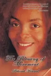 The Blessing of Movement - Konrad Deborah