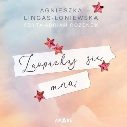 audiobook Zaopiekuj się mną - Agnieszka Lingas-Łoniewska