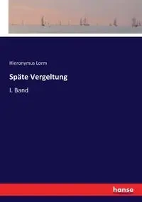 Späte Vergeltung - Lorm Hieronymus