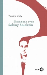 eBook Skradzione życie Sabiny Spielrein - Violaine Gelly epub mobi