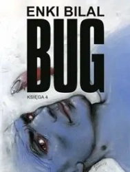 Bug. Księga 4 - Enki Bilal