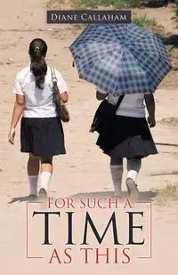 For Such a Time as This - Diane Callaham