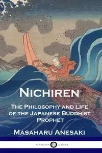 Nichiren - Anesaki Masaharu